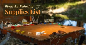 Plein Air painting supplies list